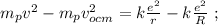 m_p v^2 - m_p v_{ocm}^2 = k \frac{ e^2 }{r} - k \frac{ e^2 }{R} \ ;