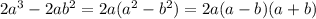 2a^3-2ab^2 = 2a(a^2-b^2)=2a(a-b)(a+b)