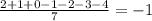 \frac{2+1+0-1-2-3-4}{7} =-1