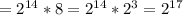 = 2^{14} * 8 = 2^{14} * 2^{3} = 2^{17}