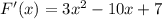 F'(x)=3 x^{2}-10x+7