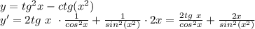 y=tg^2 x - ctg(x^2)\\ y'=2tg\ x\ \cdot \frac{1}{cos^2x}+\frac{1}{sin^2(x^2)}\cdot 2x= \frac{2tg\ x}{cos^2x}+\frac{2x}{sin^2(x^2)}