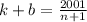 k+b= \frac{2001}{n+1}