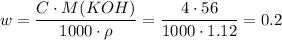 w = \dfrac{C \cdot M(KOH)}{1000 \cdot \rho} = \dfrac{4 \cdot 56}{1000 \cdot 1.12} = 0.2