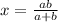 x= \frac{ab}{a+b}