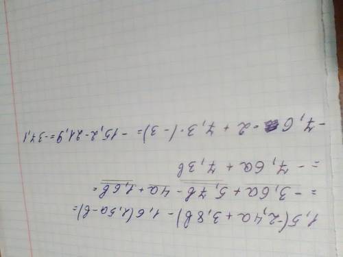 1,5(-2,4a+3,8b)-1,6(2,5a-b),якщоa=2 b=-3