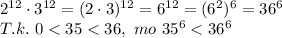 2^{12}\cdot 3^{12}=(2\cdot 3)^{12}=6^{12}=(6^2)^6=36^6\\ T.k.\ 0