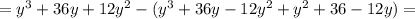 =y^3+36y+12y^2-(y^3+36y-12y^2+y^2+36-12y)=