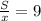 \frac{S}{x} =9