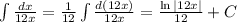 \int\frac{dx}{12x}=\frac{1}{12}\int\frac{d(12x)}{12x} = \frac{\ln|12x|}{12} + C