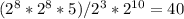 (2^{8} * 2^{8} * 5) / 2^{3} * 2^{10} = 40