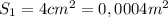 S_1=4cm^2=0,0004m^2