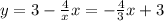 y=3- \frac{4}{x} x=- \frac{4}{3} x+3