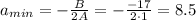 a_{min}=-\frac{B}{2A} =-\frac{-17}{2\cdot1} =8.5