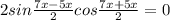 2sin \frac{7x-5x}{2}cos \frac{7x+5x}{2} =0