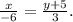 \frac{x}{-6}= \frac{y+5}{3}.