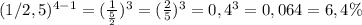 (1/2,5)^{4-1}=(\frac1{\frac52})^3=(\frac25)^3=0,4^3=0,064=6,4\%