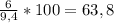 \frac{6}{9,4}*100=63,8