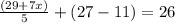 \frac{(29+7x)}{5}+(27-11)=26