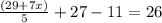 \frac{(29+7x)}{5}+27-11=26