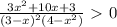 \frac{3x^2+10x+3}{(3-x)^2(4-x^2)}\ \textgreater \ 0