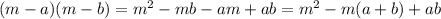 (m-a)(m-b)=m^2-mb-am+ab=m^2-m(a+b)+ab