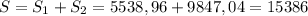 S=S_{1}+S_{2}=5538,96+9847,04= 15386