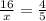 \frac{16}{x}= \frac{4}{5}