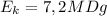 E_k=7,2MDg