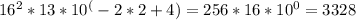 16^2*13*10^(-2*2+4)=256*16*10^0=3328