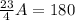 \frac{23}{4}A=180