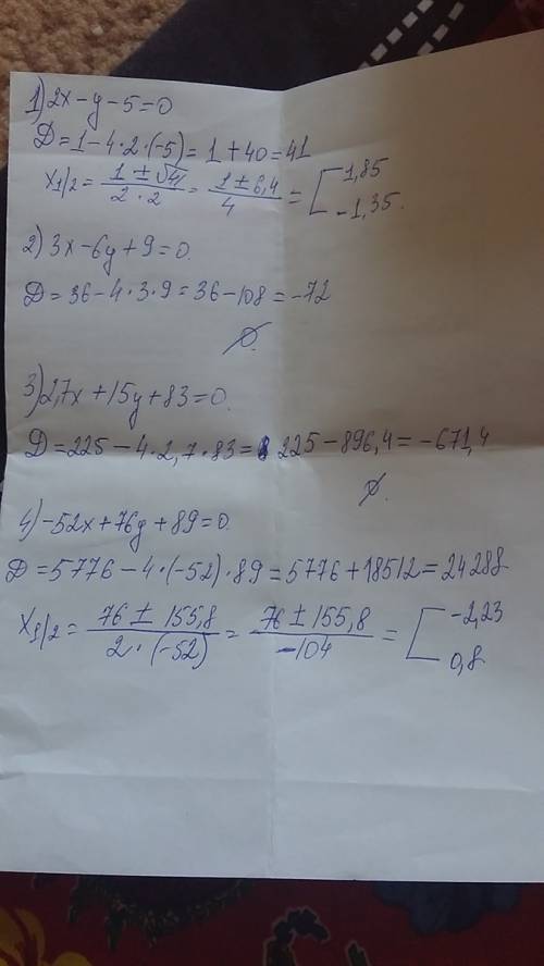 1)2х-у-5=0; 2)3х-6у+9=0; 3)2,7х+15у+83=0; 4)-52х+76у+89=0 двух переменная линейное уровнени будет т