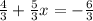 \frac{4}{3}+\frac{5}{3}x=-\frac{6}{3}