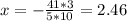 x=- \frac{41*3}{5*10} =2.46