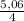 \frac{5,06}{4}