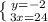 \left \{ {{y=-2} \atop {3x=24}} \right.