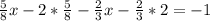 \frac{5}{8}x-2*\frac{5}{8}-\frac{2}{3}x-\frac{2}{3}*2=-1