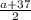 \frac{a + 37}{2}