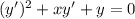 (y')^2+xy'+y=0