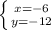 \left \{ {{x=-6} \atop {y=-12}} \right.