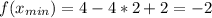 f(x_{min}) = 4-4*2+2=-2