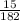 \frac{15}{182}