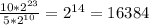 \frac{10* 2^{23} }{5* 2^{10} } = 2^{14} = 16384