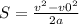 S= \frac{ v^{2} - v0^{2} }{2a} &#10;