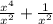 \frac{x {}^{4} }{x {}^{2} } + \frac{1}{x {}^{2} }