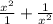 \frac{x {}^{2} }{1} + \frac{1}{x {}^{2} }