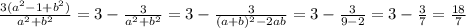 \frac{3(a^2-1+b^2)}{a^2+b^2} = 3 - \frac{3}{a^2+b^2} = 3 - \frac{3}{(a+b)^2 - 2ab} = 3 - \frac{3}{9 - 2} = 3 - \frac{3}{7} = \frac{18}{7}