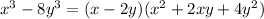 x^3-8y^3=(x-2y)(x^2+2xy+4y^2)