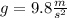 g = 9.8 \frac{m}{s^2}