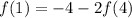 f(1) = -4 - 2f(4)